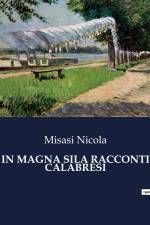 IN MAGNA SILA RACCONTI CALABRESI af Misasi Nicola