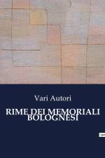 RIME DEI MEMORIALI BOLOGNESI af Vari Autori