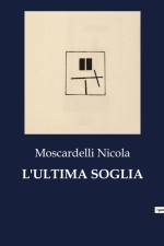 L'ULTIMA SOGLIA af Moscardelli Nicola