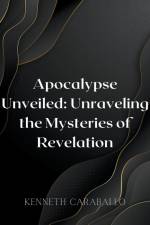 Apocalypse Unveiled af Kenneth Caraballo