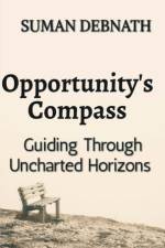 Opportunity's Compass af Suman Debnath