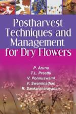 Postharvest Techniques and Management for Dry Flowers af V. Ponnuswami