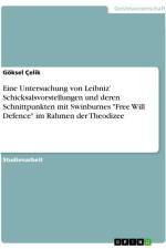 Eine Untersuchung von Leibniz¿ Schicksalsvorstellungen und deren Schnittpunkten mit Swinburnes 