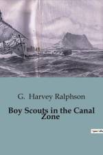 Boy Scouts in the Canal Zone af G. Harvey Ralphson