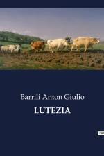 LUTEZIA af Barrili Anton Giulio