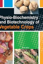 Physio-Biochemistry and Biotechnology of Vegetable Crops af M. K. Rana