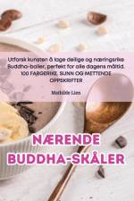 Nærende Buddha-skåler af Mathilde Lien