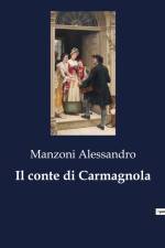 Il conte di Carmagnola af Manzoni Alessandro