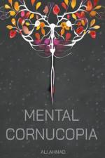 Mental Cornucopia af Ali Ahmad
