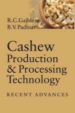 Cashew Production and Processing Technology af R. C. Gajbhiye