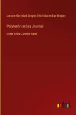 Polytechnisches Journal af Johann Gottfried Dingler