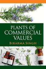 Plants of Commercial Values af Bikarma Singh