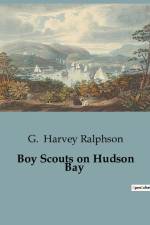 Boy Scouts on Hudson Bay af G. Harvey Ralphson