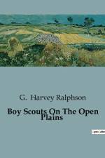 Boy Scouts On The Open Plains af G. Harvey Ralphson