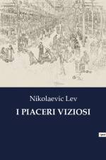 I PIACERI VIZIOSI af Nikolaevic Lev