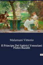 Il Principe Dei Satirici Veneziani Pietro Buratti af Malamani Vittorio