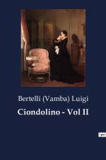 Ciondolino - Vol II af Bertelli (Vamba) Luigi