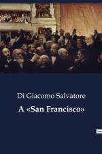A «San Francisco» af Di Giacomo Salvatore
