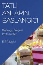 Tatl¿ Anlar¿n Ba¿lang¿c¿ af Elif Pastac¿