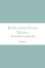 Reflections From Silence af Dan Carr