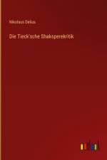 Die Tieck'sche Shaksperekritik af Nikolaus Delius