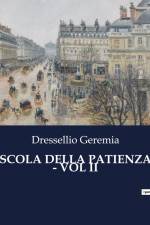 SCOLA DELLA PATIENZA - VOL II af Dressellio Geremia