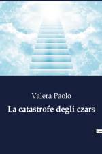 La catastrofe degli czars af Valera Paolo