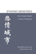 Staging Memories af Abe Markus Nornes