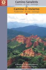 A Pilgrim's Guide to the Camino Sanabrés & Camino de Invierno: Ourense or Ponferrada -- A Laxe -- Santiago af John Brierley