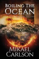Boiling the Ocean af Mikael Carlson