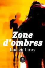 Zone d¿ombres af Lucien Liroy