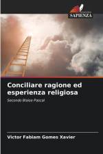Conciliare ragione ed esperienza religiosa af Victor Fabiam Gomes Xavier