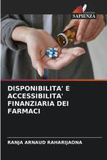DISPONIBILITA' E ACCESSIBILITA' FINANZIARIA DEI FARMACI af Ranja Arnaud Raharijaona