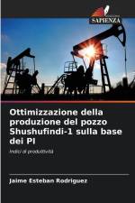 Ottimizzazione della produzione del pozzo Shushufindi-1 sulla base dei PI af Jaime Esteban Rodriguez
