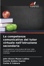 Le competenze comunicative del tutor virtuale nell'istruzione secondaria af John Alvaro Munar Ladino