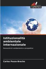 Istituzionalità ambientale internazionale af Carlos Pozzo-Bracho
