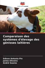 Comparaison des systèmes d'élevage des génisses laitières af Edison Antonio Pin