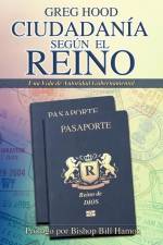 Ciudadanía según el Reino: Una Vida de Autoridad Gubernamental af Greg Hood