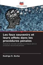 Les faux souvenirs et leurs effets dans les procédures pénales af Rodrigo R. Borba