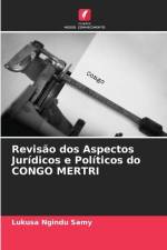 Revisão dos Aspectos Jurídicos e Políticos do CONGO MERTRI af Lukusa Ngindu Samy