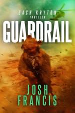 Guardrail: A Zach Kryton Thriller af Josh Francis