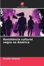 Resistência cultural negra na América af Arnaldo Delgado