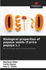 Biological properties of papaya seeds (Carica papaya L.) af Mariana Maia