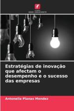 Estratégias de inovação que afectam o desempenho e o sucesso das empresas af Antonella Planas Mendez