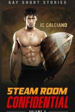 Steam Room Confidential: Volume 5: Gay Short Stories af Jc Calciano