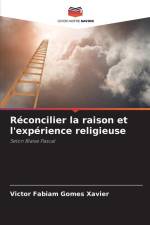 Réconcilier la raison et l'expérience religieuse af Victor Fabiam Gomes Xavier