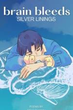 brain bleeds silver linings af Bree Duwyn