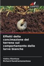 Effetti della concimazione del terreno sul comportamento delle larve bianche af Valéry Riantsoa