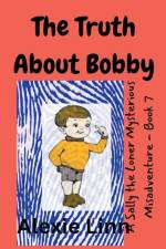 The Truth About Bobby af Alexie Linn