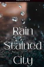 Rain Stained City af Amanda Hawk